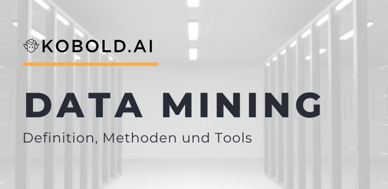 Data Mining: Definition, Merkmale und Tools